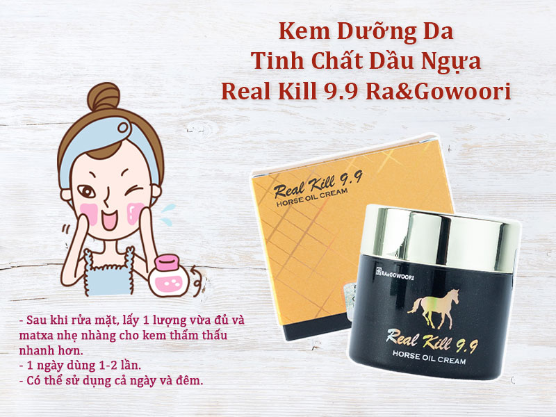 Kem Dưỡng Da Tinh Chất Dầu Ngựa Real Kill 9.9 Ra&Gowoori là kem dưỡng với ... Thành phần kem ngựa hoàn toàn từ thiên nhiên nên an toàn và lành tính kết hợp 